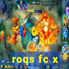 roqs fc x